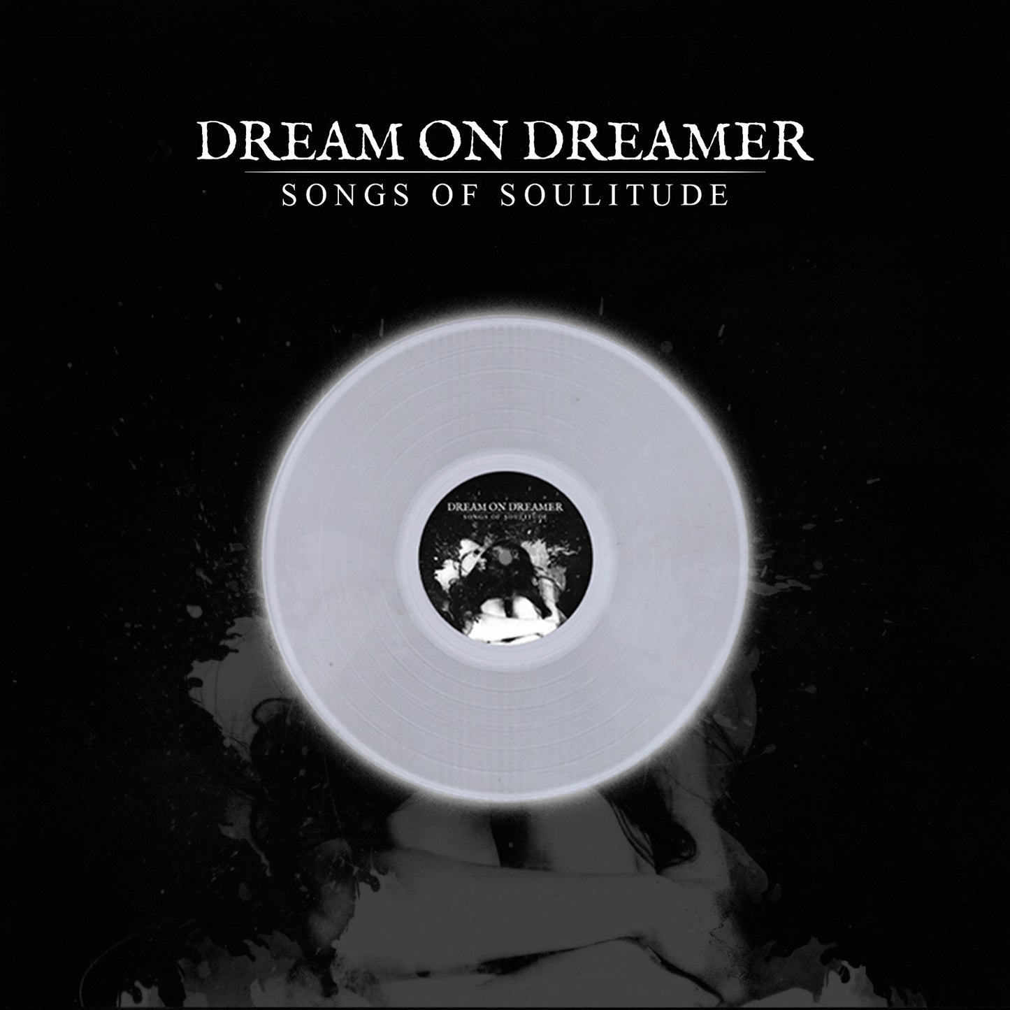 Dream On Dreamer - Songs of Soulitude